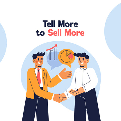 Tell More To Sell More