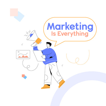 Marketing Is Every Thing