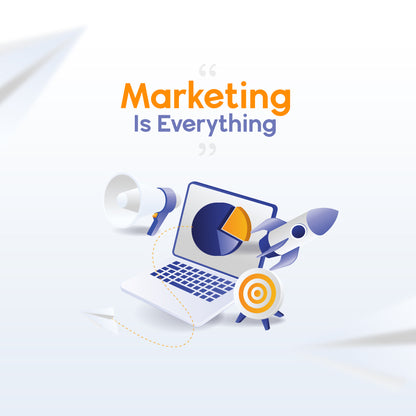 Marketing Is Every Thing