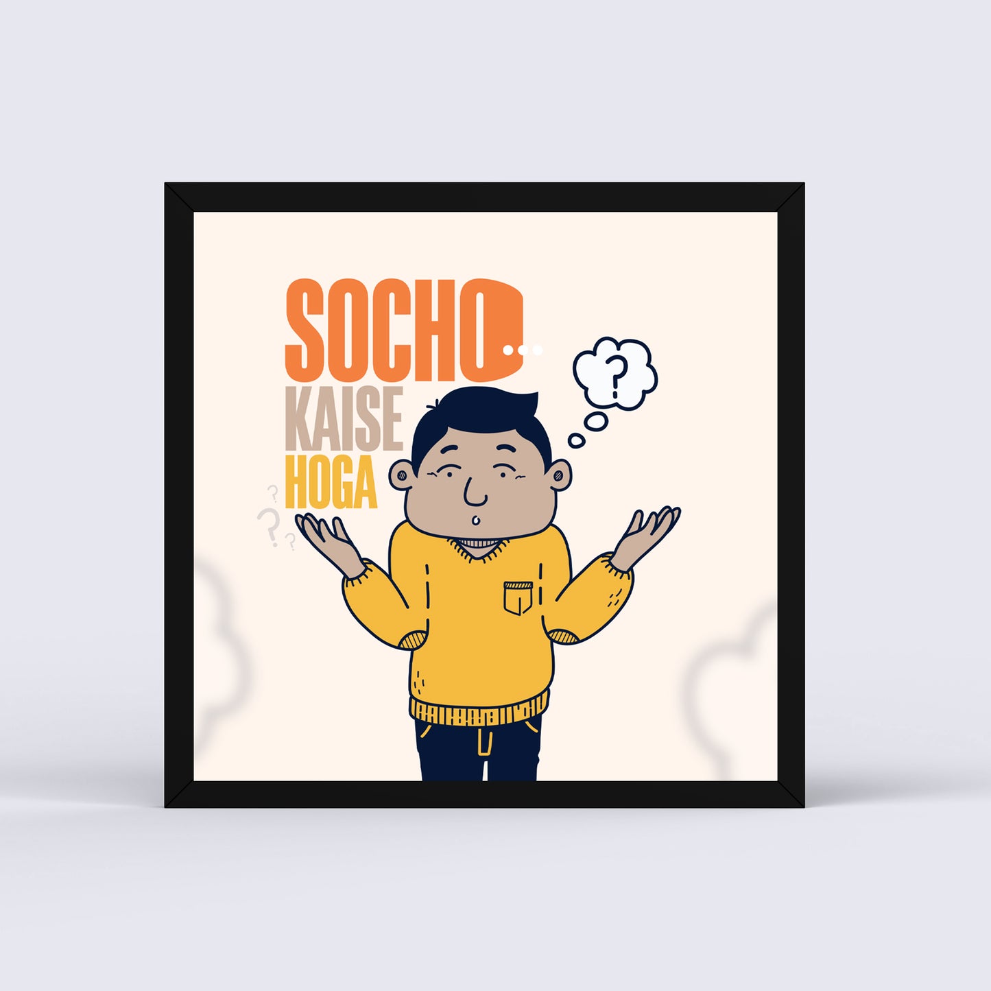 Socho Kaise Hoga?