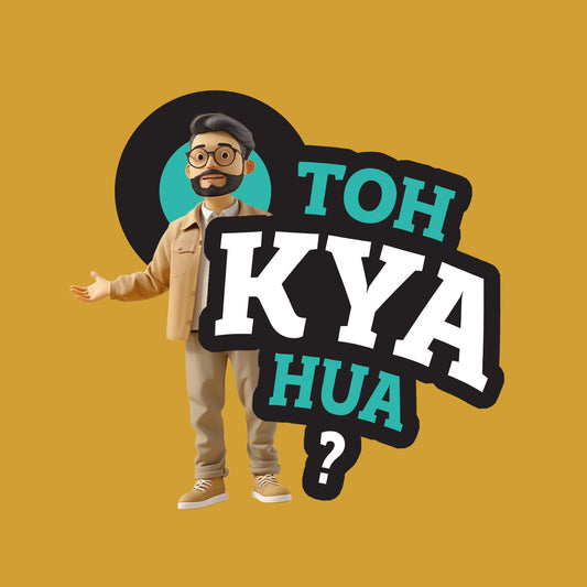 Toh Kya Hua