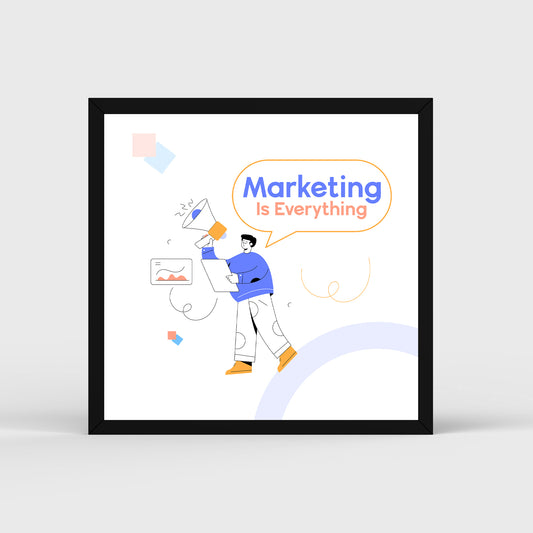 Marketing Is Every Thing