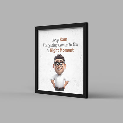 Keep Kam Everything Comes To You At Right Time
